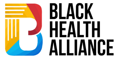 Black Health Alliance Black Health Alliance